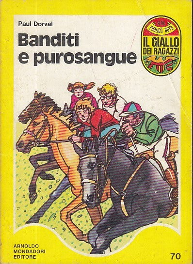 LG- IL GIALLO DEI RAGAZZI N.70 BANDITI E PUROSANGUE - DORVAL ---- 1973- B- YFS