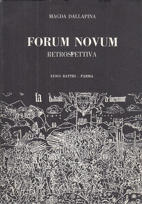 LT- FORUM NOVUM RETROSPETTIVA - DALLAPINA- LUIGI BATTEI PARMA--- 1976- B- WPR319