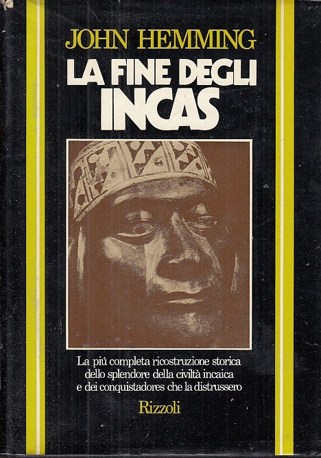 LS- LA FINE DEGLI INCAS - JOHN HEMMING - RIZZOLI --- 1978 - CS - YFS663