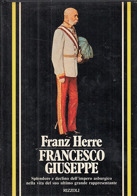 LS- FRANCESCO GIUSEPPE - FRANZ HERRE - RIZZOLI -- 1a ED. - 1979 - CS - YFS665