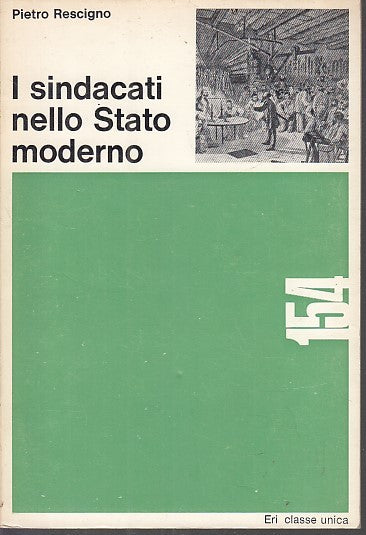 LS- I SINDACATI NELLO STATO MODERNO- PIETRO RESCIGNO- ERI RAI--- 1965- B- YFS667
