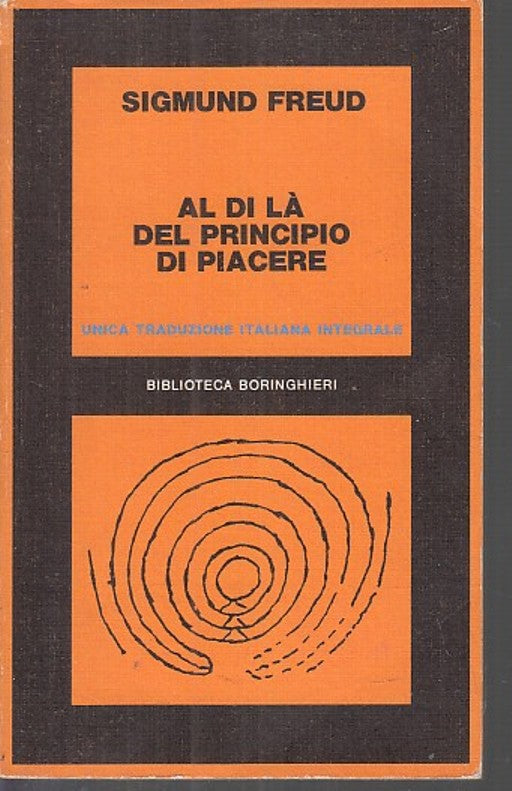 LS- AL DI LA' DEL PRINCIPIO DI PIACERE - FREUD - BORINGHIERI --- 1975- B- YFS667