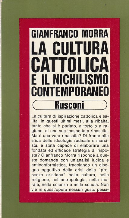 LZ- LA CULTURA CATTOLICA NICHILISMO- MORRA- RUSCONI-- 1a ED.- 1979- B- ZFF273