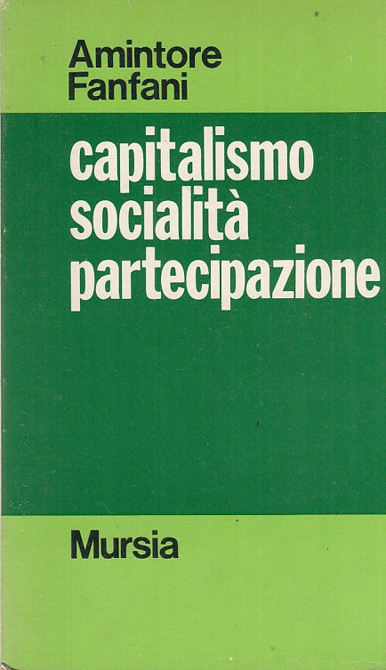 LZ- CAPITALISMO SOCIALITA' PARTECIPAZIONE- FANFANI- MURSIA--- 1976- B- ZFF273