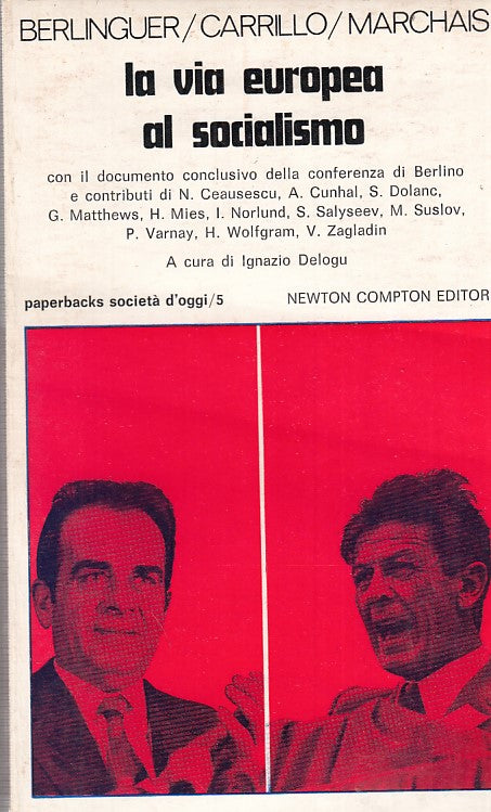 LZ- IN VIA EUROPEA AL SOCIALISMO- BERLINGUER CARRILLO- NEWTON--- 1976- B- ZFF273