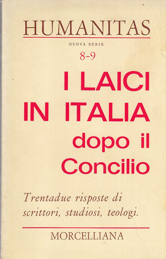 LR- HUMANITAS N.8 9 I LAICI IN ITALIA CONCILIO-- MORCELLIANA--- 1967- B- ZFF457