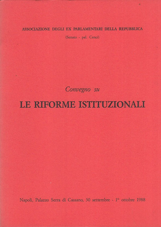 LZ- LE RIFORME ISTITUZIONALI- EX PARLAMENTARI- ROMA GER--- 1988- B- ZFF457