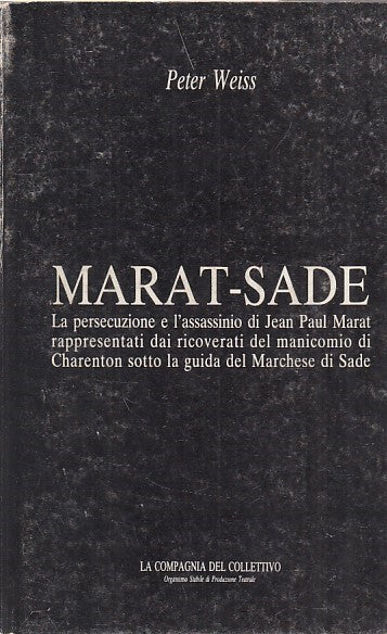 LZ- MARAT SADE OPERA TEATRO DUE PARMA- PETER WEISS- PARMA--- 1989- B- ZFF416