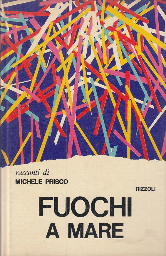 LN- FUOCHI A MARE - MICHELE PRISCO - RIZZOLI - SCALA -- 1972 - CS - ZFS481