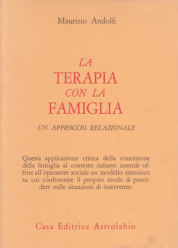 LS- LA TERAPIA CON LA FAMIGLIA - ANDOLFI - ASTROLABIO --- 1977 - BS - ZFS481