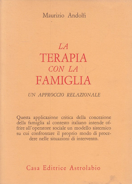 LS- LA TERAPIA CON LA FAMIGLIA - ANDOLFI - ASTROLABIO --- 1977 - BS - ZFS481