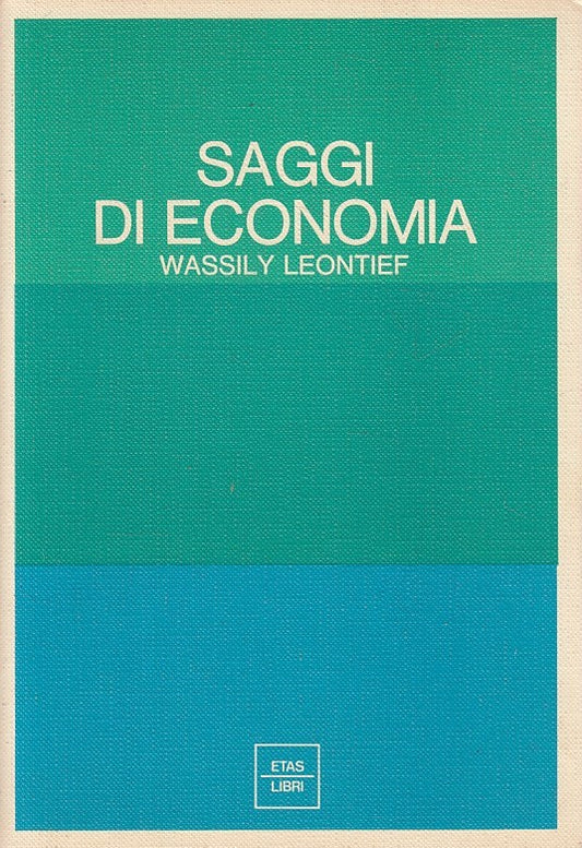 LS- SAGGI DI ECONOMIA - LEONTIEF - ETAS -- 1a ED. - 1968 - B - ZFS485