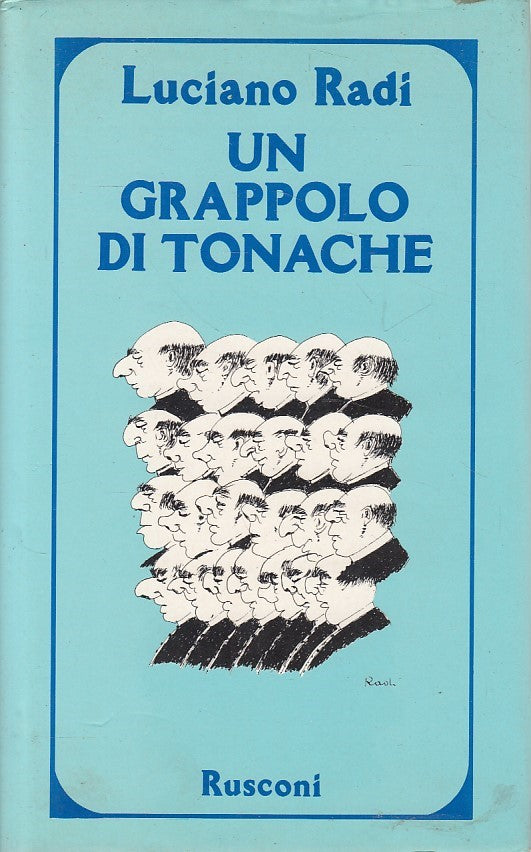 LN- UN GRAPPOLO DI TONACHE - RADI - RUSCONI -- 1a ED. - 1981 - CS - ZFS485