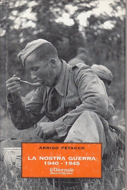 LS- LA NOSTRA GUERRA 1940/45 - PETACCO - IL GIORNALE --- 1995 - CS - ZFS407