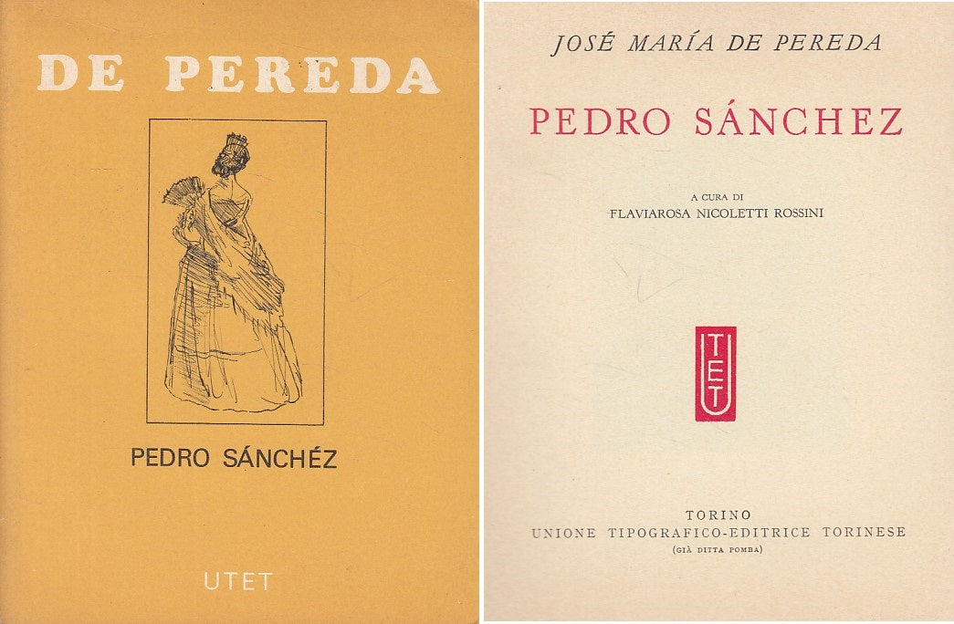 LN- PEDRO SANCHEZ - JOSE' MARIA DE PEREDA - UTET --- 1972 - B - ZFS407