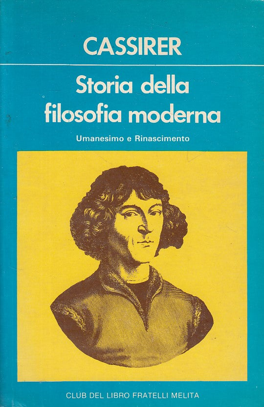LS- STORIA FILOSOFIA 1 UMANESIMO RINASCIMENTO- CASSIRER- FME--- 1983- B - ZFS407