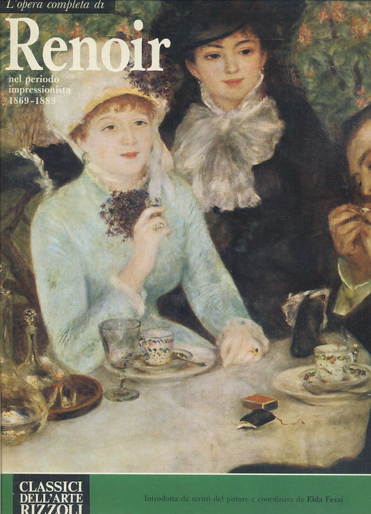 LT- CLASSICI DELL'ARTE N.59 L'OPERA DI RENOIR -- RIZZOLI--- 1972- CS- YFS638