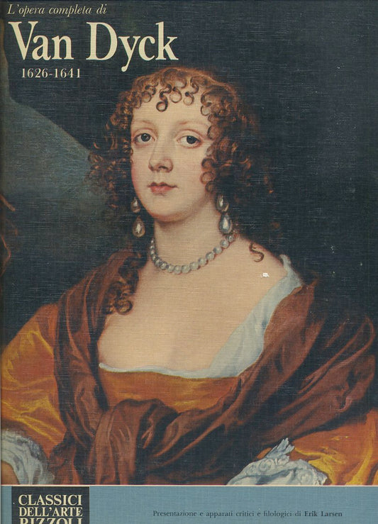 LT- CLASSICI DELL'ARTE N.103 L'OPERA DI VAN DYCK -- RIZZOLI--- 1980- C- YFS638