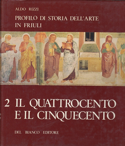 LT- PROFILO STORIA DELL'ARTE FRIULI QUATTROCENTO CINQUECENTO----- 1979-CS-YFS642