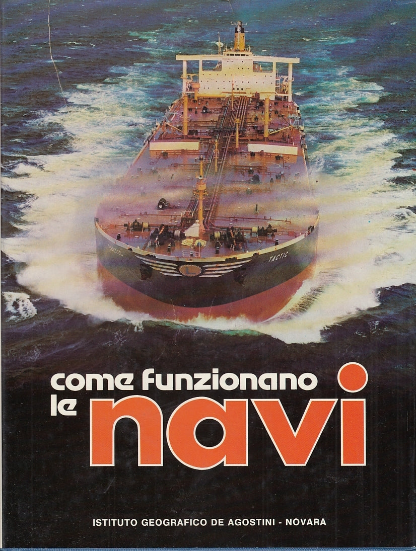 LZ- COME FUNZIONANO LE NAVI -- DeAGOSTINI --- 1978 - CS - YFS642