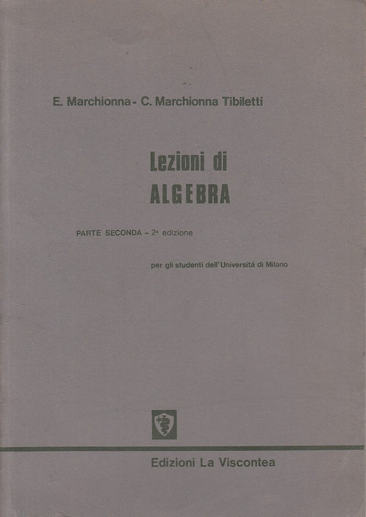 LZ- LEZIONI DI ALGEBRA VOL.2 - MARCHIONNA - VISCONTEA --- 1981 - B - ZFS419
