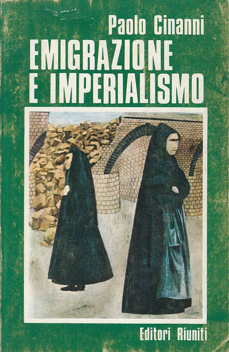 LS- EMIGRAZIONE E IMPERIALISMO - CINANNI - RIUNITI --- 1975 - B - ZFS430