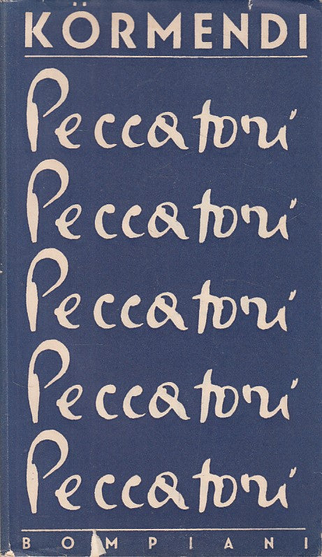PECCATORI - KORMENDI - BOMPIANI --- 1938 - BS - ZFS417