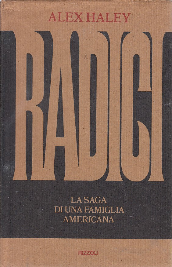 LN- RADICI SAGA DI FAMIGLIA AMERICANA - HALEY - RIZZOLI --- 1978 - CS - ZFS431