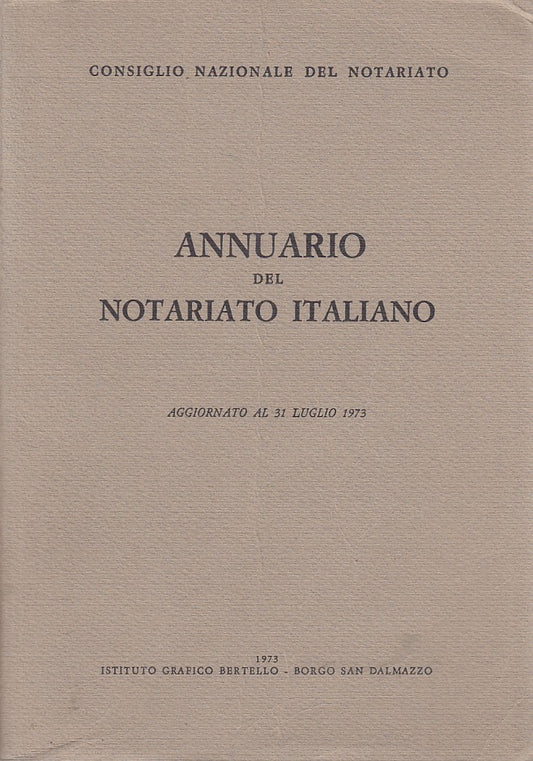 LZ- ANNUARIO DEL NOTARIATO ITALIANO -- BERTELLO --- 1973 - B - ZFS429