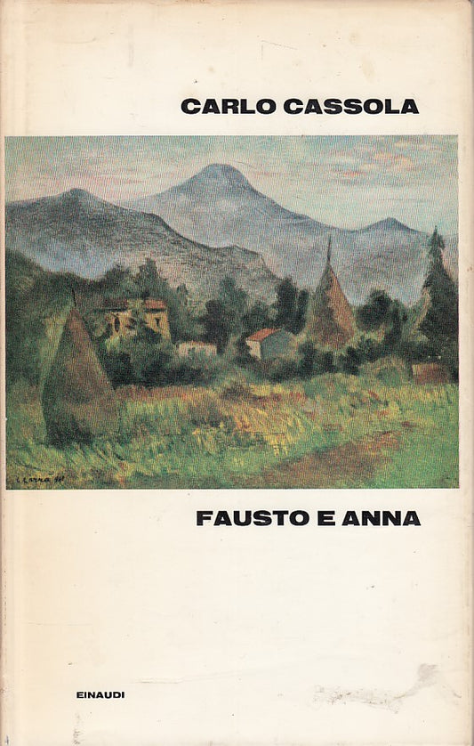 LN- FAUSTO E ANNA - CARLO CASSOLA - EINAUDI --- 1970 - CS - YFS634