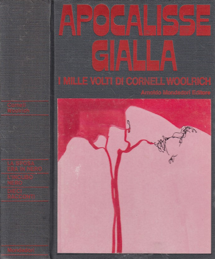 LN- APOCALISSE GIALLA - CORNELL WOOLRICH - MONDADORI --- 1991 - C - XFS