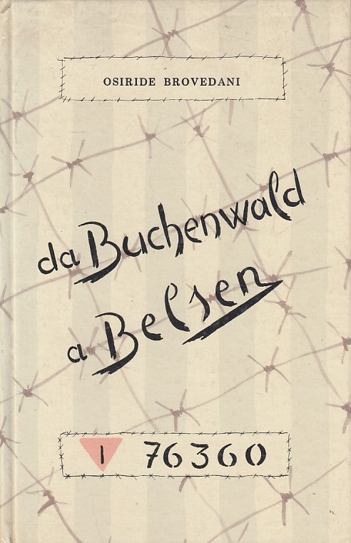 LS- DA BUCHENWALD A BELSEN MEMORIE - BROVEDANI - GRAFARD --- 1971 - C - ZFS467