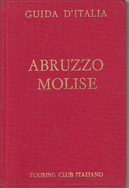 LV- GUIDA D'ITALIA ABBRUZZO MOLISE -- CTI --- 1979 - C - ZFS444