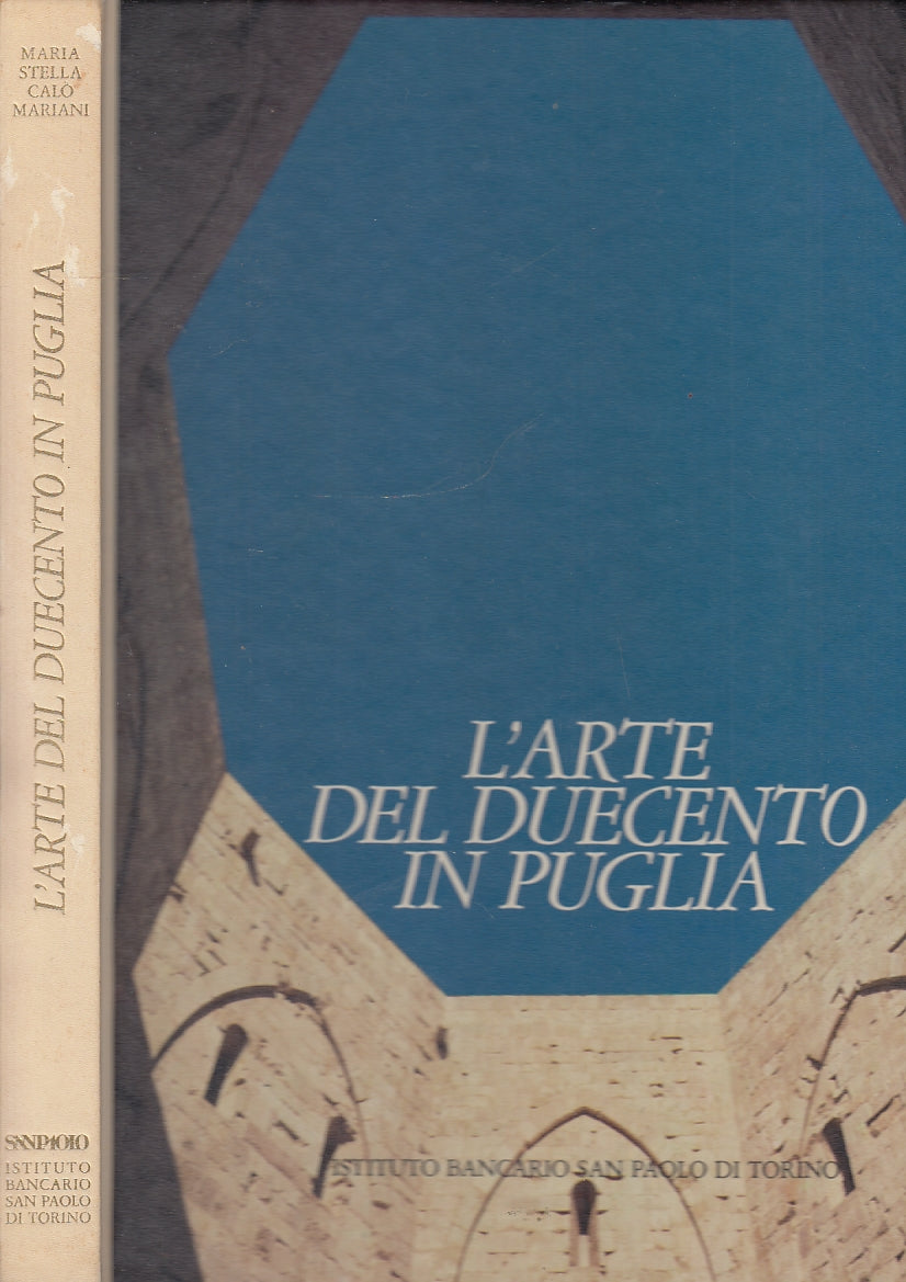 LT- L'ARTE DEL DUECENTO IN PUGLIA-- ISTITUTO SAN PAOLO TORINO--- 1984- C- YFS643