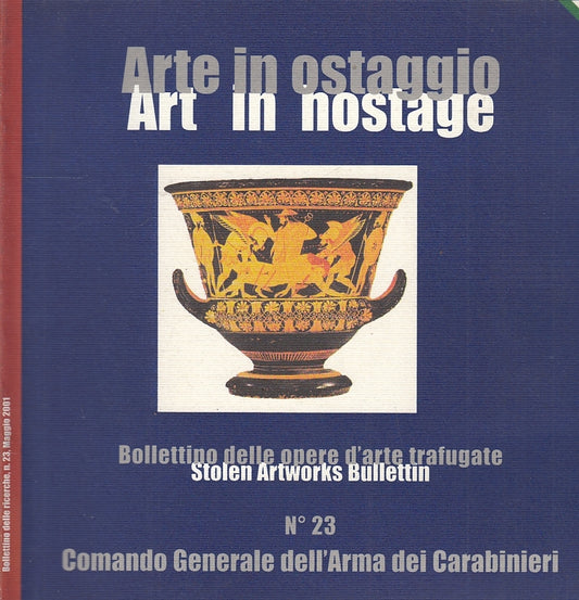 LT- ARTE IN OSTAGGIO BOLLETTINO OPERE D'ARTE TRAFUGATE N.23----- 2001- B- YFS645