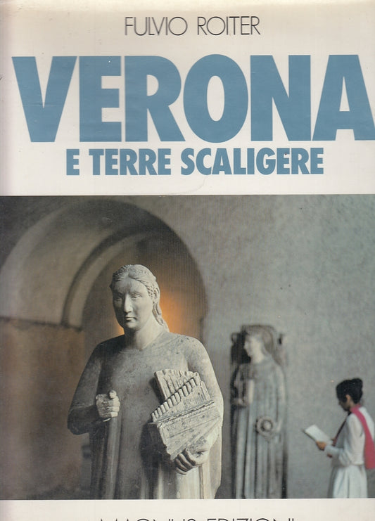 LT- VERONA E TERRE SCALIGERE - FULVIO ROITER - MAGNUS --- 1980 - CS - YFS646