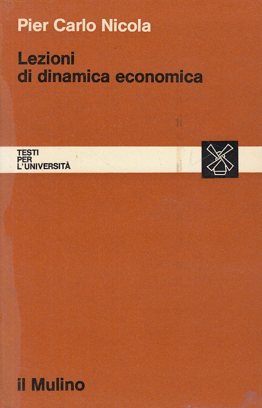 LZ- LEZIONI DI DINAMICA ECONOMICA - NICOLA - MULINO --- 1976 - B - ZFS460