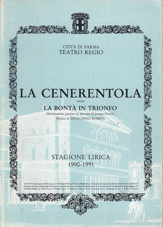 LA CENERENTOLA LA BONTA' IN TRIONFO-- TEATRO REGIO PARMA--- 1990- B - ZFS460