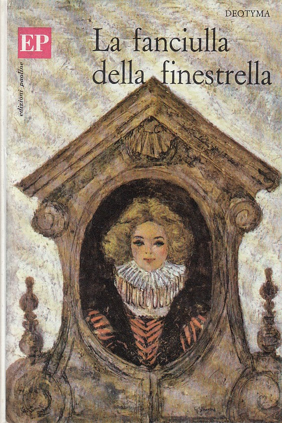 LA FANCIULLA DELLA FINESTRELLA - DEOTYMA - PAOLIINE --- 1967 - CS - ZFS464