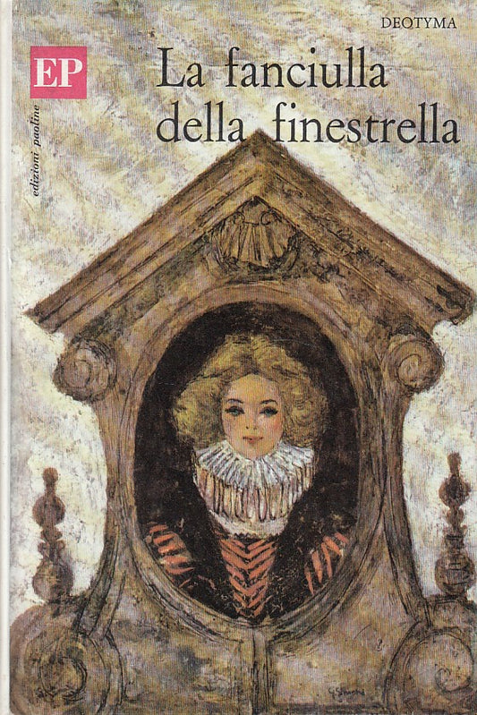 LA FANCIULLA DELLA FINESTRELLA - DEOTYMA - PAOLIINE --- 1967 - CS - ZFS464