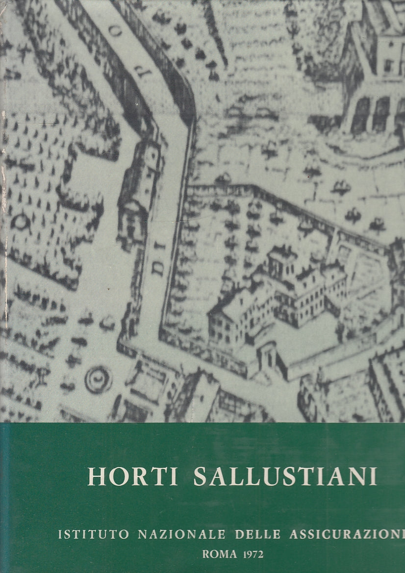 LT- HORTI SALLUSTIANI - GINO CIPRIANI - INA --- 1972 - CS - YFS648
