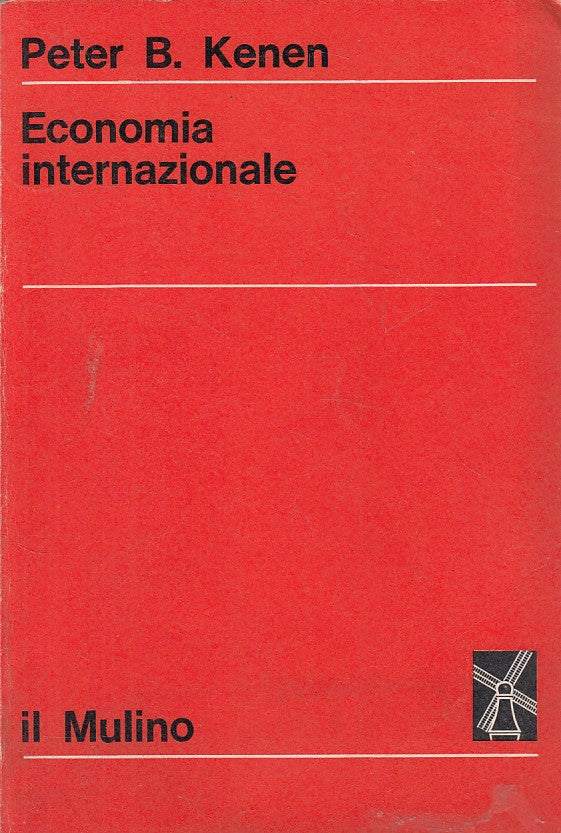 LZ- ECONOMIA INTERNAZIONALE - PETER B. KENEN - MULINO --- 1967 - B - ZFS525