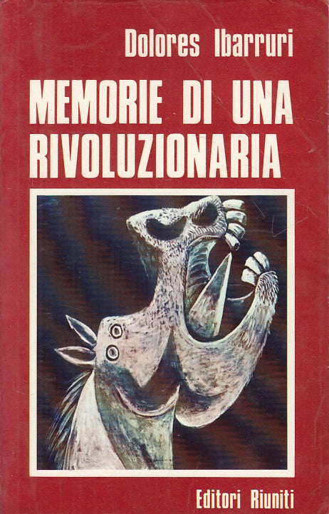 LN- MEMORIE DI UNA RIVOLUZIONARIA - IBARRURI - RIUNITI --- 1976 - B - ZFS525