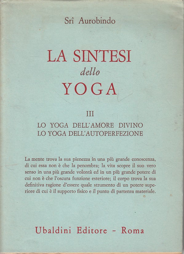 LS- LA SINTESI DELLO YOGA III - AUROBINDO - UBALDINI --- 1969 - BS - YFS600