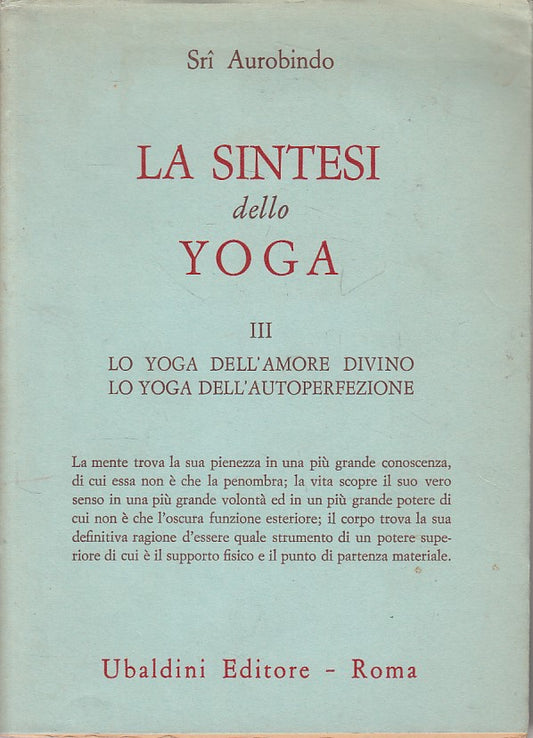 LS- LA SINTESI DELLO YOGA III - AUROBINDO - UBALDINI --- 1969 - BS - YFS600
