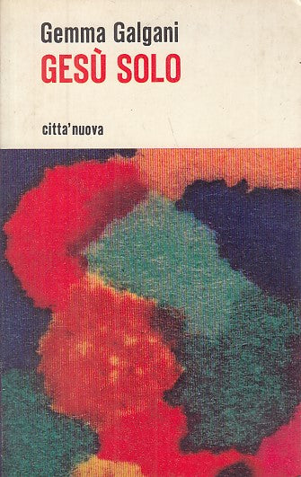 LD- GESU' SOLO - GEMMA GALGANI - CITTA' NUOVA --- 1978 - B - XFS29