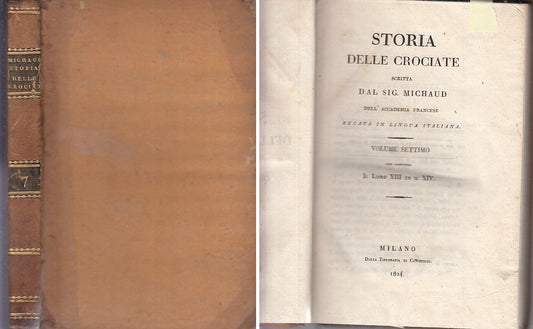 LH- STORIA DELLE CROCIATE VOLUME 7 SETTIMO XIII/XIV - MICHAUD---- 1824- C- XFS29