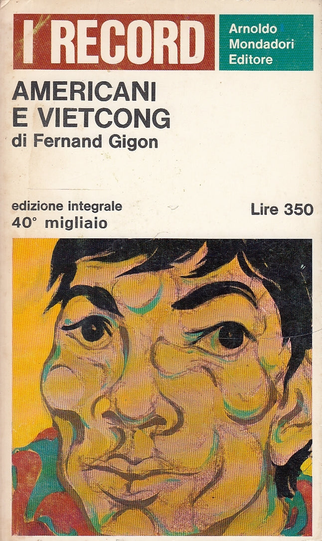 LN- AMERICANI E VIETCONG - GIGON - MONDADORI - RECORD- 1a ED.- 1966 - B - ZFS253