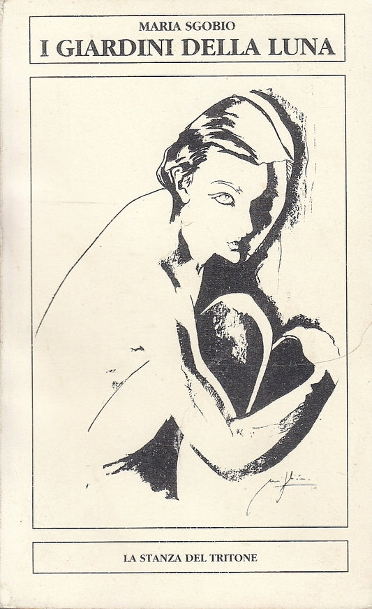 I Giardini della Luna - Maria Sgobio - La stanza del Tritone - 1a ed. - ZFS253
