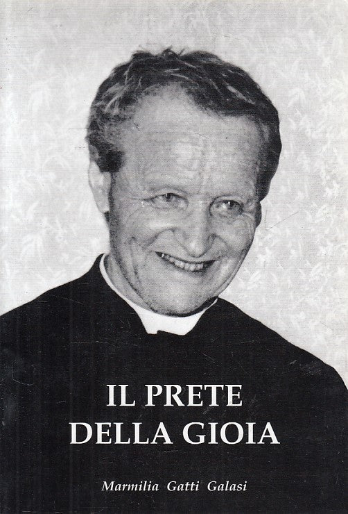 LD- IL PRETE DELLA GIOIA- MARMILIA GATTI GALASI- VITA NUOVA --- 2000 - B - ZFS83